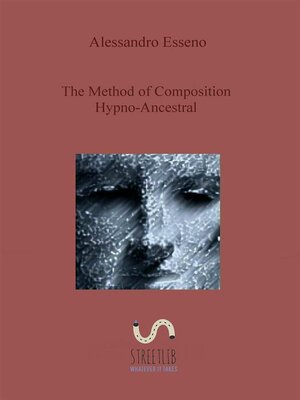 cover image of The Method of Composition Hypno-Ancestral